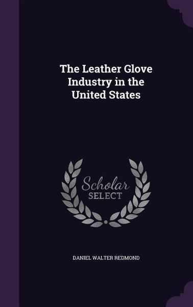 Produktbild: The Leather Glove Industry in the United States