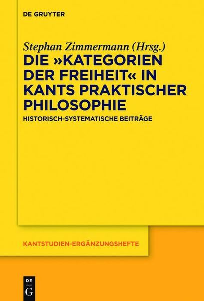 Produktbild: Die "Kategorien der Freiheit" in Kants praktischer Philosophie