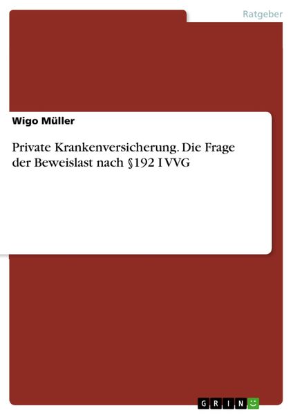Produktbild: Private Krankenversicherung. Die Frage der Beweislast nach &sect;192 I VVG