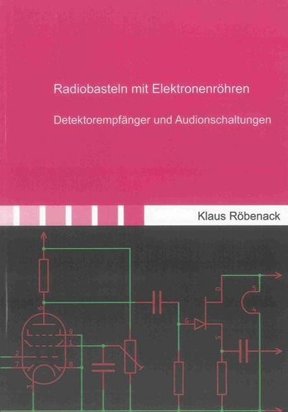 Produktbild: Radiobasteln mit Elektronenr&ouml;hren