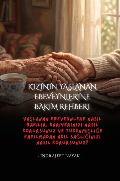 Produktbild: K&iquest;z&iquest;n&iquest;n Ya&iquest;lanan Ebeveynlerine Bak&iquest;m Rehberi