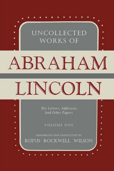 Produktbild: Uncollected Works of Abraham Lincoln