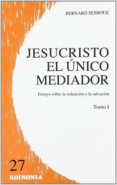 Produktbild: Jesucristo, el &uacute;nico mediador. T.1. Problem&aacute;tica y relectura...