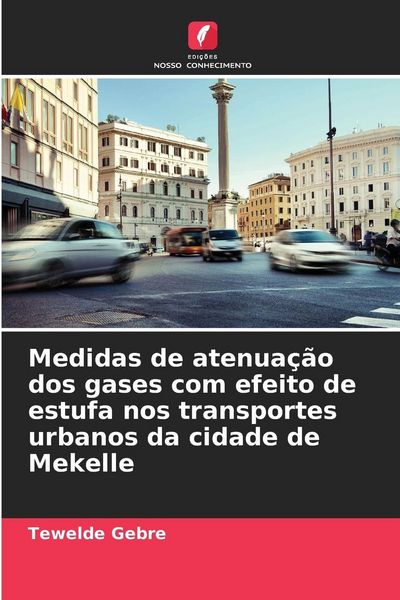 Produktbild: Medidas de atenua&ccedil;&atilde;o dos gases com efeito de estufa nos transportes urbanos da cidade de Mekelle
