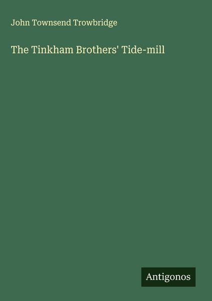 Produktbild: The Tinkham Brothers' Tide-mill