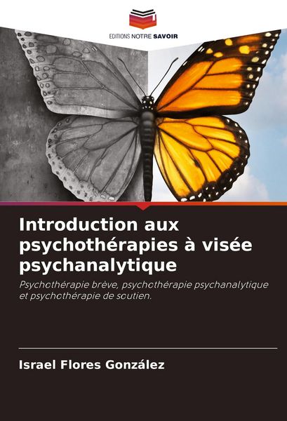 Produktbild: Introduction aux psychoth&eacute;rapies &agrave; vis&eacute;e psychanalytique