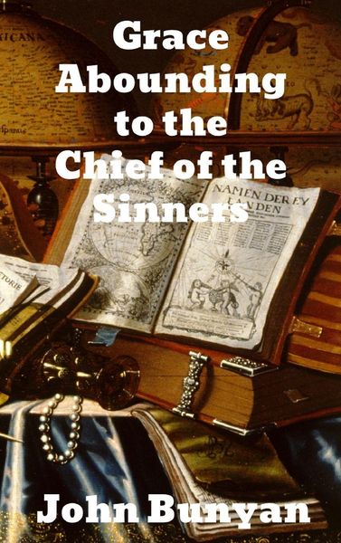 Produktbild: Grace Abounding to the Chief of Sinners