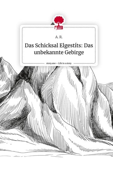 Produktbild: Das Schicksal Elgest&iacute;ts: Das unbekannte Gebirge. Life is a Story - story.one