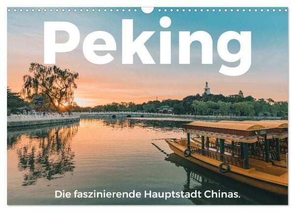 Produktbild: Peking - Die faszinierende Hauptstadt Chinas. (Wandkalender 2026 DIN A3 quer), CALVENDO Monatskalender