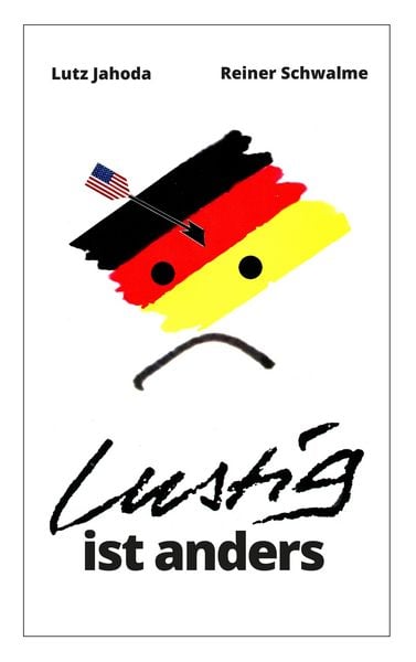 Lustig ist anders, Taschenbuch von Lutz Jahoda, BoD – Books on Demand, 9783744837668