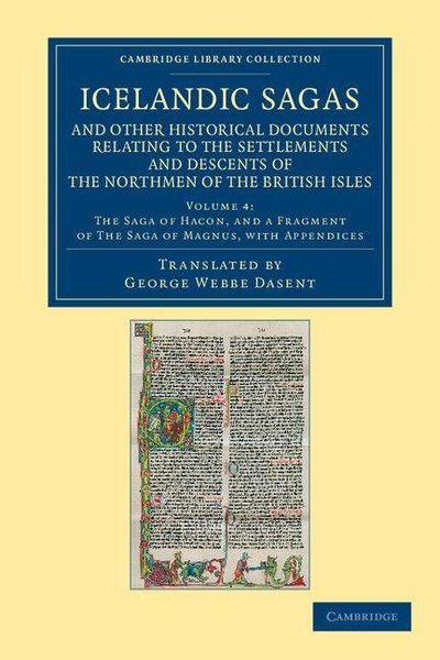 Produktbild: Icelandic Sagas and Other Historical Documents Relating to the Settlements and Descents of the Northmen of the British Isles - Volume 4