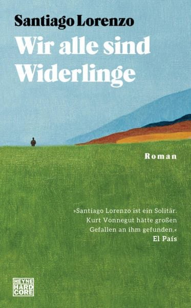 Wir alle sind Widerlinge, Gebundene Ausgabe von Santiago Lorenzo, Heyne, 9783453273283