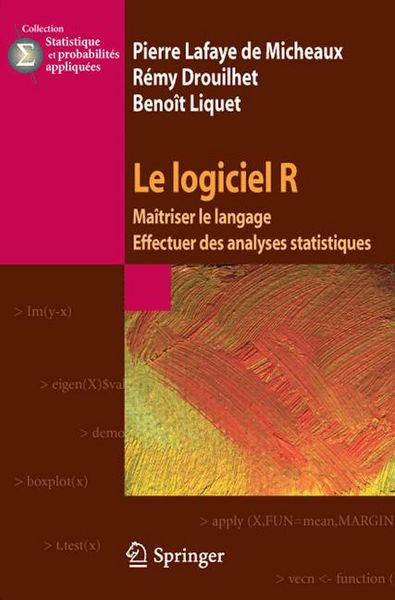 Produktbild: Le Logiciel R: Maitriser le Langage - Effectuer Des Analyses Statistiques