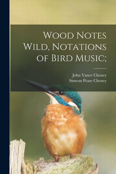 Produktbild: Wood Notes Wild, Notations of Bird Music;