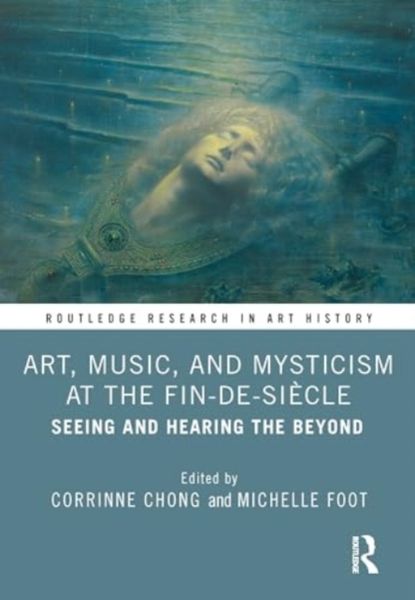 Produktbild: Art, Music, and Mysticism at the Fin de Siecle