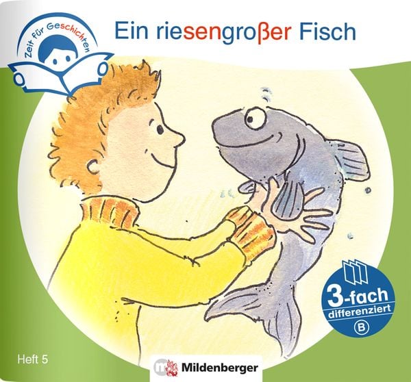 Produktbild: Zeit f&uuml;r Geschichten &ndash; 3-fach differenziert, Heft 5: Ein riesengro&szlig;er Fisch &ndash; A