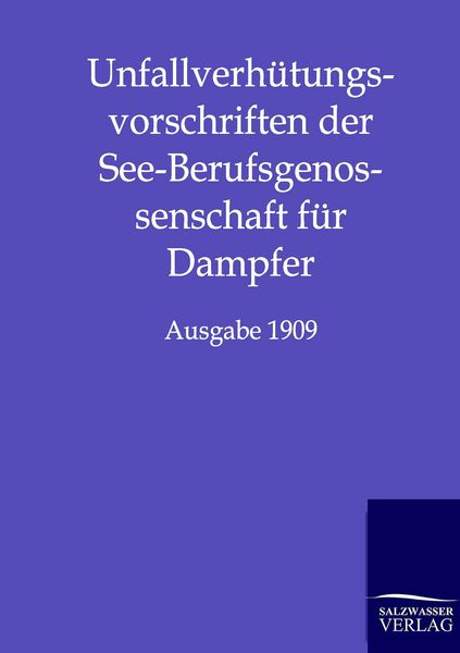 Produktbild: Unfallverh&uuml;tungsvorschriften der See-Berufsgenossenschaft f&uuml;r Dampfer