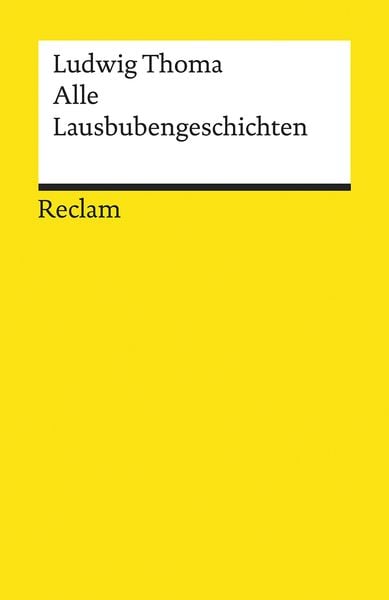 Alle Lausbubengeschichten, Taschenbuch von Ludwig Thoma, Reclam, Philipp, 9783150196854