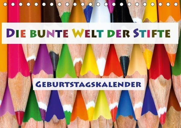 Produktbild: Die bunte Welt der Stifte - Geburtstagskalender (Tischkalender immerw&auml;hrend DIN A5 quer)