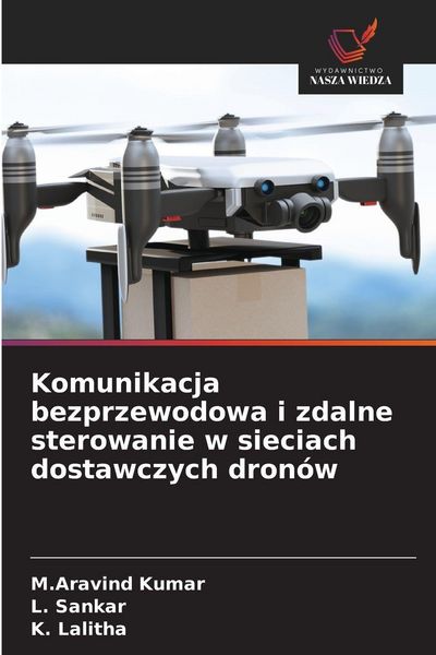 Produktbild: Komunikacja bezprzewodowa i zdalne sterowanie w sieciach dostawczych dron&oacute;w