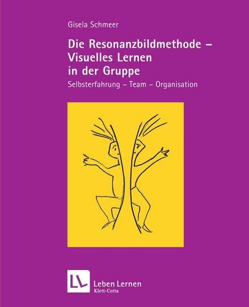 Produktbild: Die Resonanzbildmethode - Visuelles lernen in der Gruppe (Leben Lernen, Bd. 190)