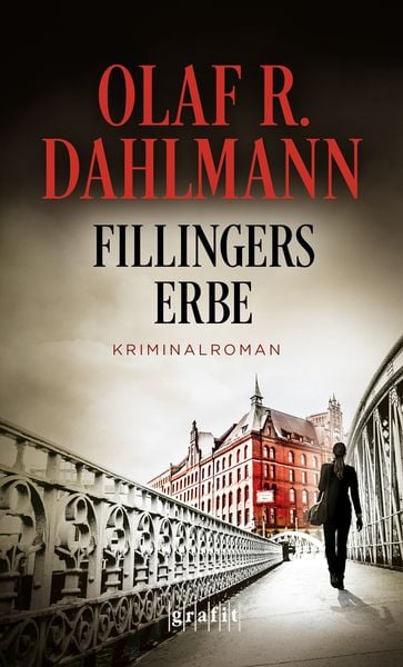 Fillingers Erbe, Taschenbuch von Olaf R. Dahlmann, Grafit, 9783894255923