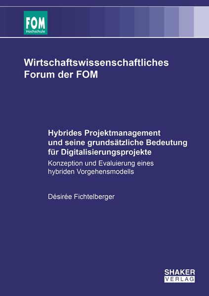 Produktbild: Hybrides Projektmanagement und seine grunds&auml;tzliche Bedeutung f&uuml;r Digitalisierungsprojekte