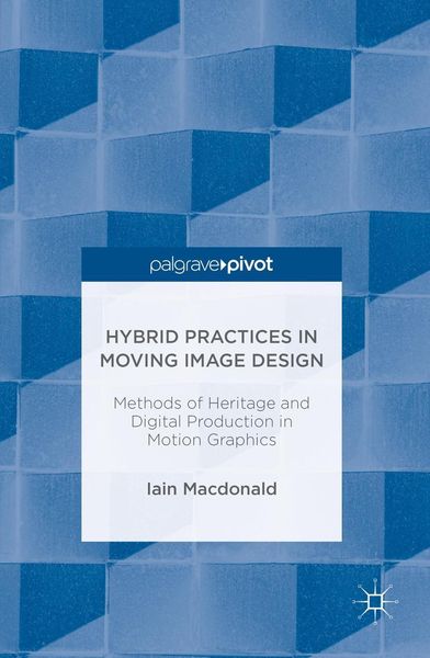 Produktbild: Hybrid Practices in Moving Image Design