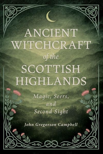 Produktbild: Ancient Witchcraft of the Scottish Highlands