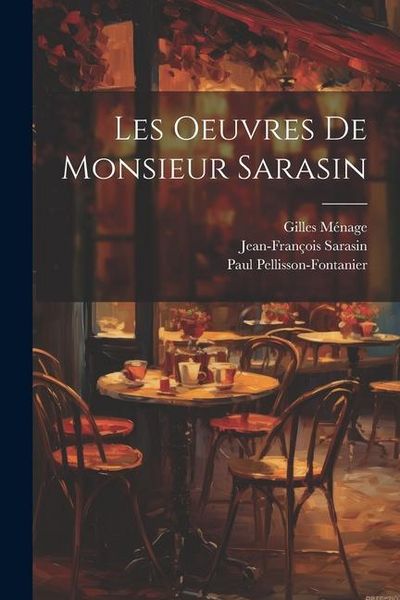 Produktbild: Les Oeuvres de monsieur Sarasin