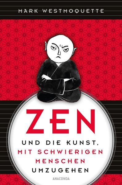 Produktbild: Zen und die Kunst, mit schwierigen Menschen umzugehen