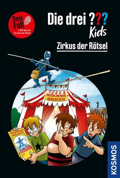 Die drei ??? Kids Dein Fall, Zirkus der Rätsel, Taschenbuch von Ulf Blanck,Boris Pfeiffer, Kosmos Uitgevers, 978-3-440-18512-4