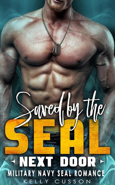 Produktbild: Saved by the SEAL Next Door - Military Navy Seal Romance