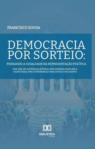 Produktbild: Democracia por Sorteio: Pensando a Igualdade na Representa&ccedil;&atilde;o Pol&iacute;tica