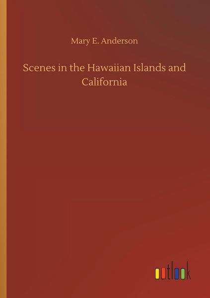 Produktbild: Scenes in the Hawaiian Islands and California