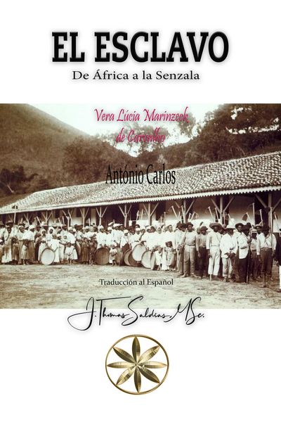 Produktbild: El Esclavo. De &Aacute;frica a la Senzala (Vera L&uacute;cia Marinzeck de Carvalho)