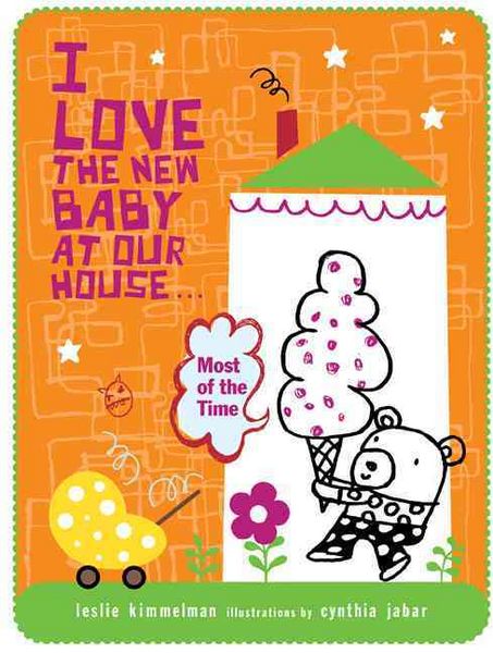 Produktbild: I Love the New Baby at Our House...Most of the Time