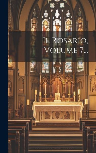 Produktbild: Il Rosario, Volume 7...