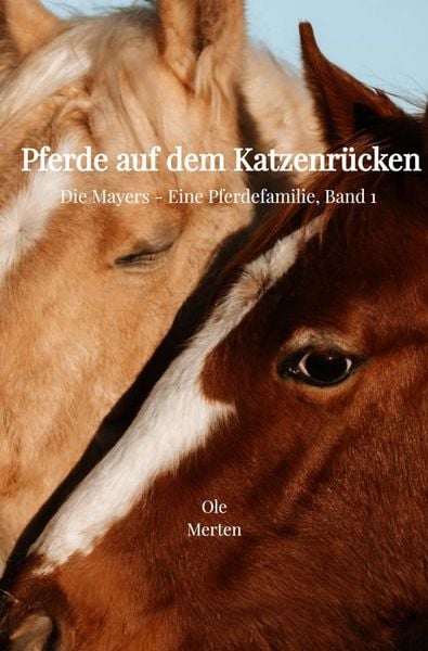Produktbild: Die Mayers - Eine Pferdefamilie / Pferde auf dem Katzenr&uuml;cken