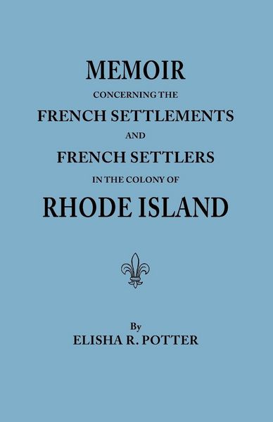 Produktbild: Memoir Concerning the French Settlements and French Settlers in the Colony of Rhode Island