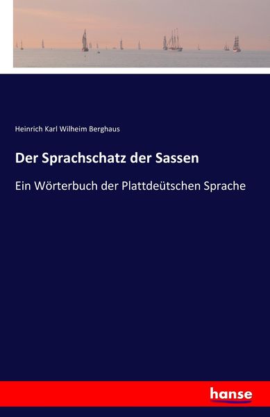 Der Sprachschatz der Sassen, Taschenbuch von Heinrich Karl Wilheim Berghaus, Hansebooks, 9783741132711