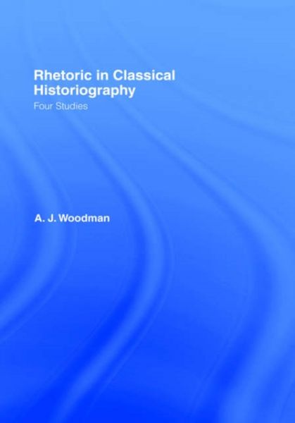 Produktbild: Woodman, A: Rhetoric in Classical Historiography