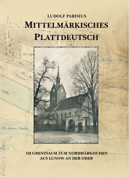 Produktbild: Mittelm&auml;rkisches Plattdeutsch im Grenzsaum zum Nordm&auml;rkischen aus Lunow an der Oder