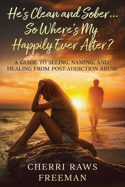 Produktbild: He's Clean and Sober...So Where's My Happily Ever After?