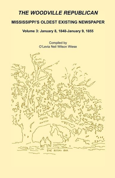 Produktbild: The Woodville Republican, Mississippi's Oldest Existing Newspaper, Volume 3