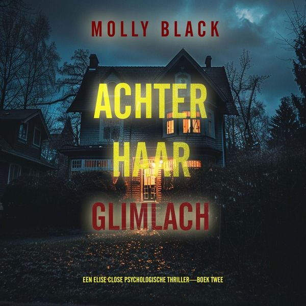 Achter Haar Glimlach (Een Elise Close Psychologische Thriller—Boek Twee) - Molly Black, Audio, 9798261405283