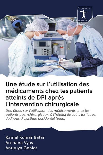 Produktbild: Une &eacute;tude sur l'utilisation des m&eacute;dicaments chez les patients atteints de DPI apr&egrave;s l'intervention chirurgicale