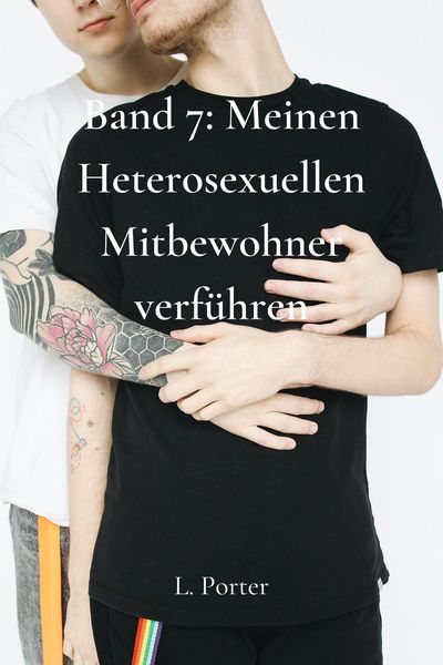 Produktbild: Band 7: Meinen Heterosexuellen Mitbewohner Verf&uuml;hren