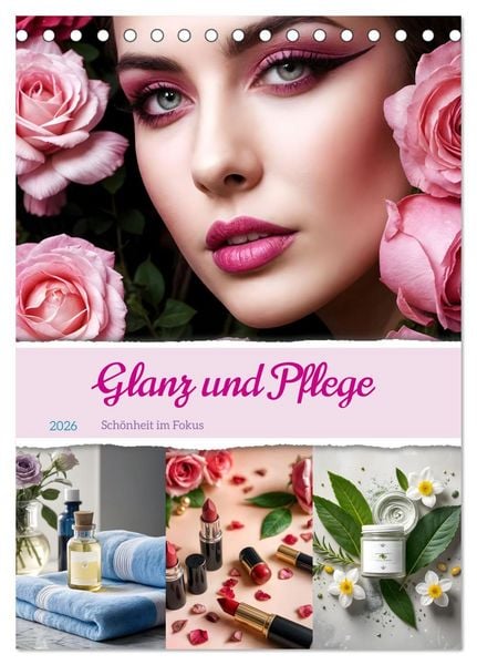 Produktbild: Glanz und Pflege - Sch&ouml;nheit im Fokus (Tischkalender 2026 DIN A5 hoch), CALVENDO Monatskalender