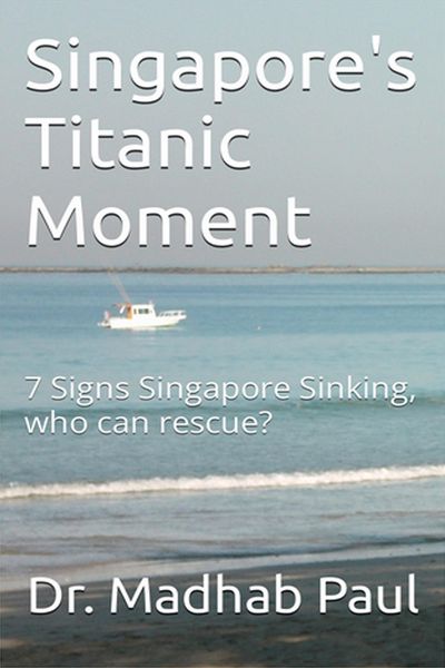Produktbild: Singapore's Titanic Moment: 7 Signs Singapore Sinking, Who Can Rescue?